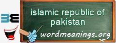 WordMeaning blackboard for islamic republic of pakistan